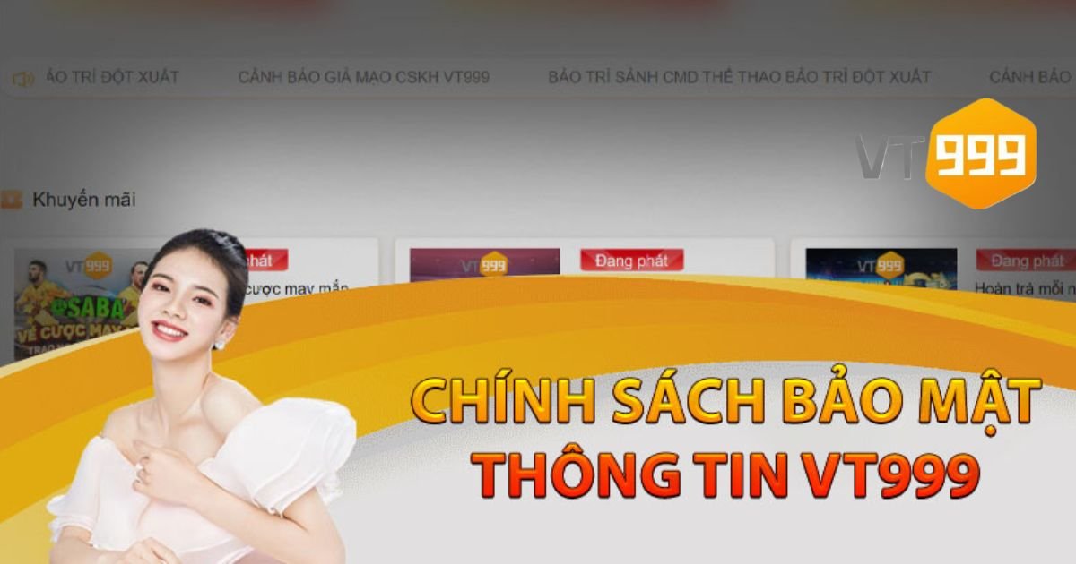 Đôi nét về chính sách bảo mật VT999