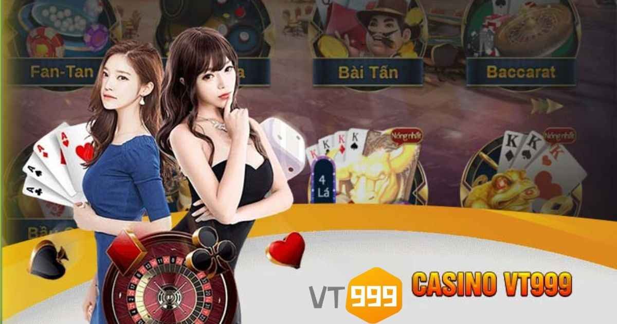 Giới thiệu tổng quan về casino VT999